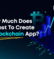 How-Much-Does-It-Cost-To-Create-A-Blockchain-Apps-400x250